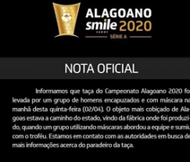 Homens encapuzados roubam Taça do Campeonato Alagoano 2020