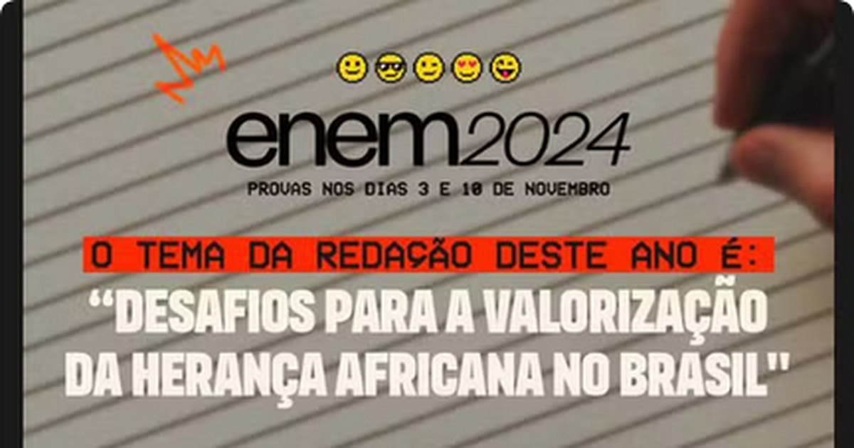 Tema da redação do Enem 2024 é 'Desafios para a valorização da herança